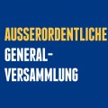 Außerordentliche Generalversammlung